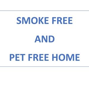 Smoke Free and Pet Free Home